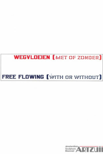 Lawrence Weiner - "Free Flowing"