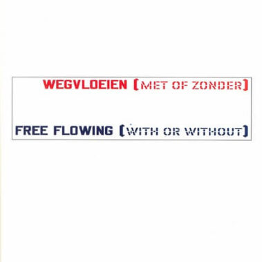 Lawrence Weiner - "Free Flowing"